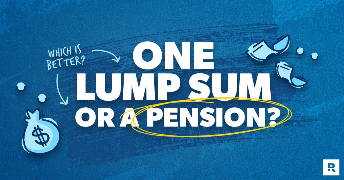 Monthly Pension or Lump Sum?